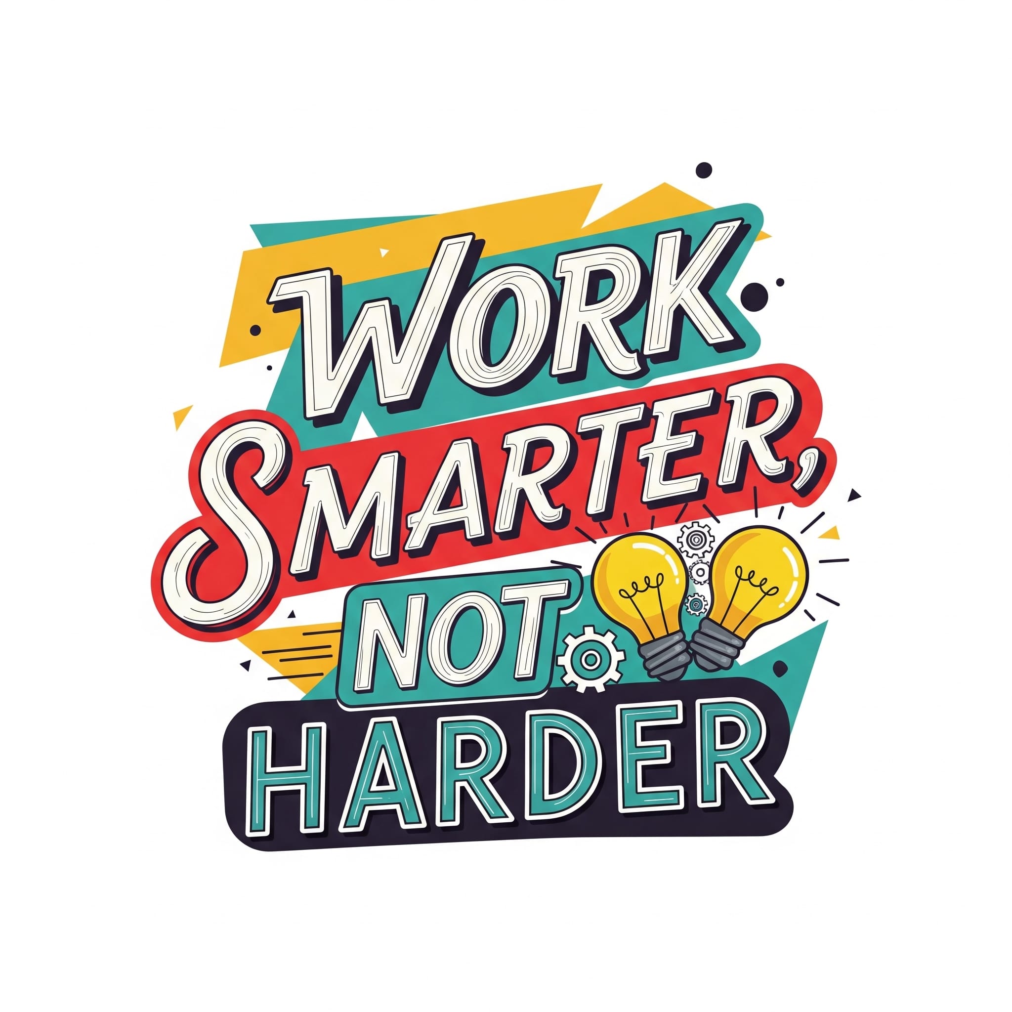 Read more about the article “Work Smarter Not Harder, “ Heard Too Much But No Clue How To?